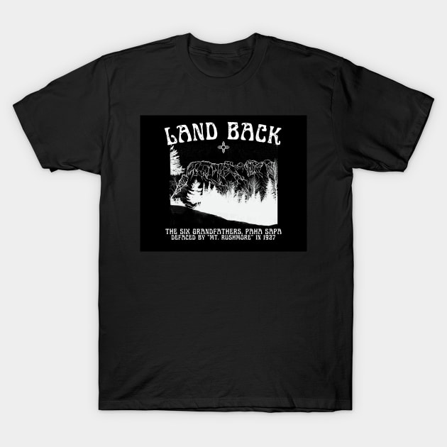 LAND BACK: The Six Grandfathers Native American Sacred Monument Design T-Shirt by DXTROSE